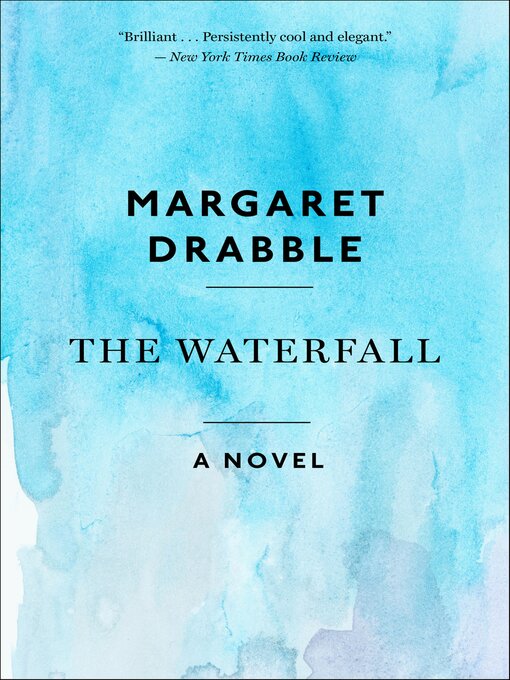 Title details for The Waterfall by Margaret Drabble - Available